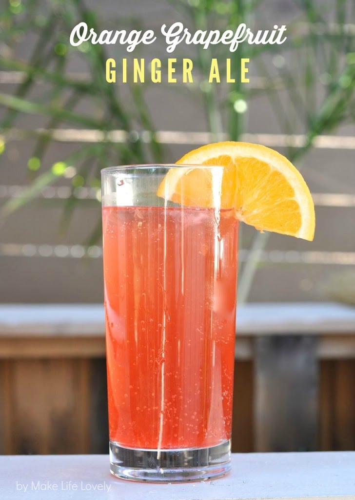 OrangeGrapefruitGingerAleRecipebyMakeLifeLovely Make Life Lovely