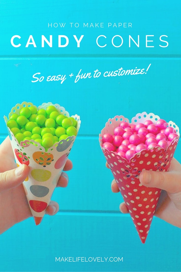 How to Make Candy Cones Make Life Lovely